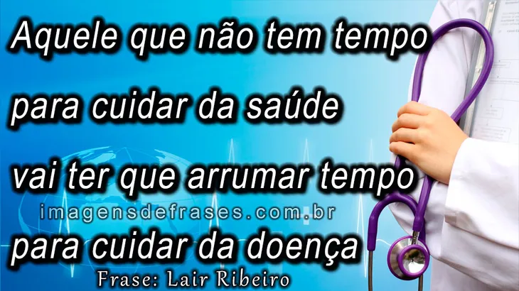 1719 74749 - Frases Sobre Saude