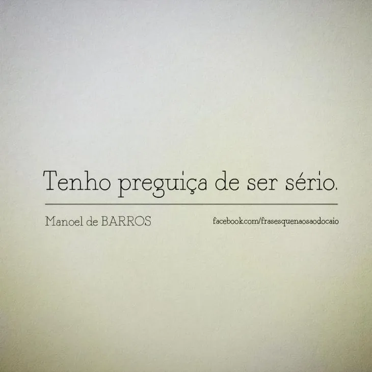 2238 32536 - Manoel De Barros Frases