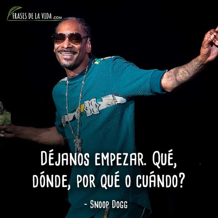 227 96056 - Frases Snoop Dogg