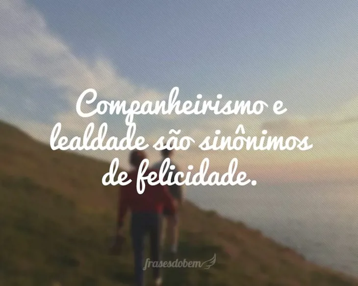 2411 78275 - Lealdade Frases