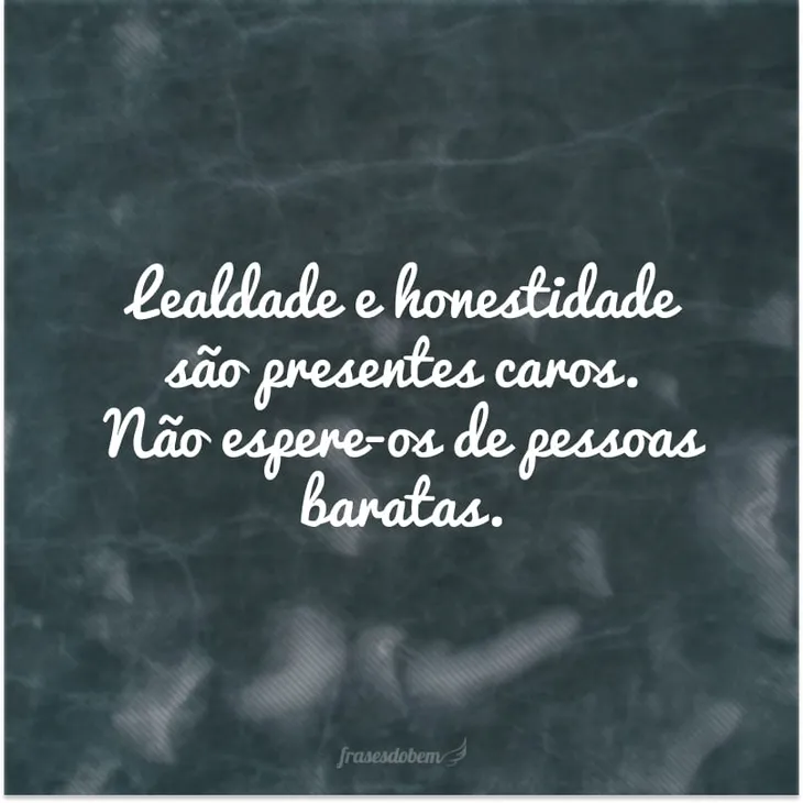 2411 78278 - Lealdade Frases