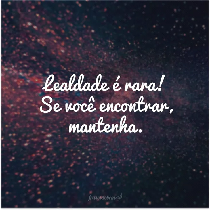 2411 78294 - Lealdade Frases