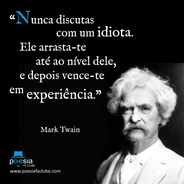 2830 9430 - Mark Twain Frases Nunca Discuta