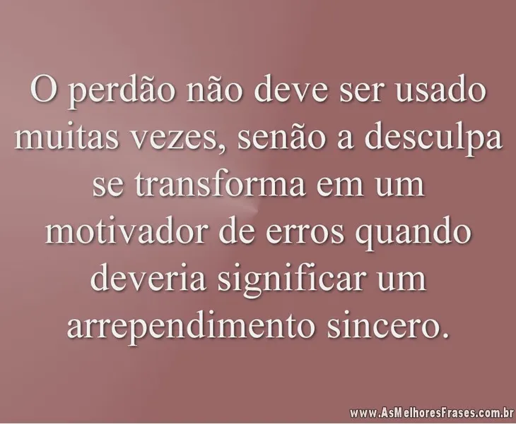 3400 37407 - Frases Arrependimento Sincero