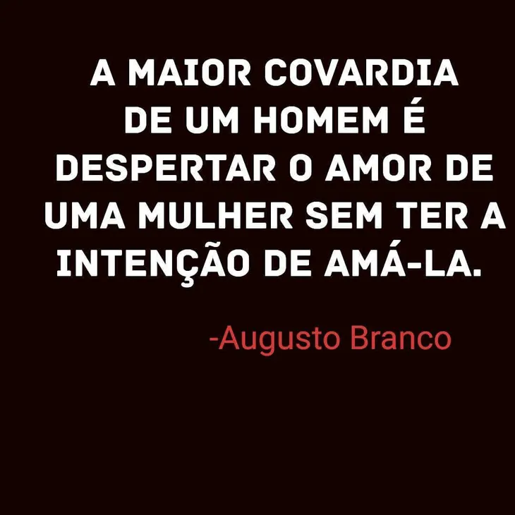 3462 73393 - Augusto Branco Frases