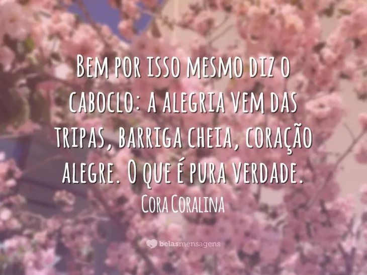 3523 51441 - Cora Coralina Frases Feliz Aquele