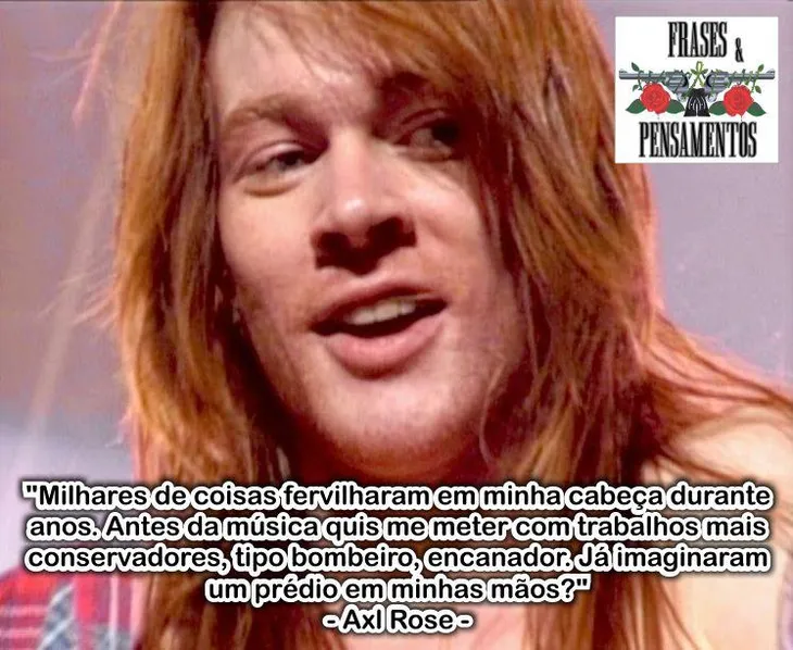 3960 88764 - Frases Axl Rose