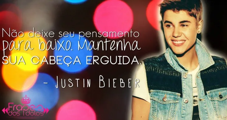 507 16918 - Frase Do Justin Bieber