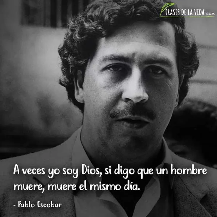 578 57940 - Frases De Pablo Escobar