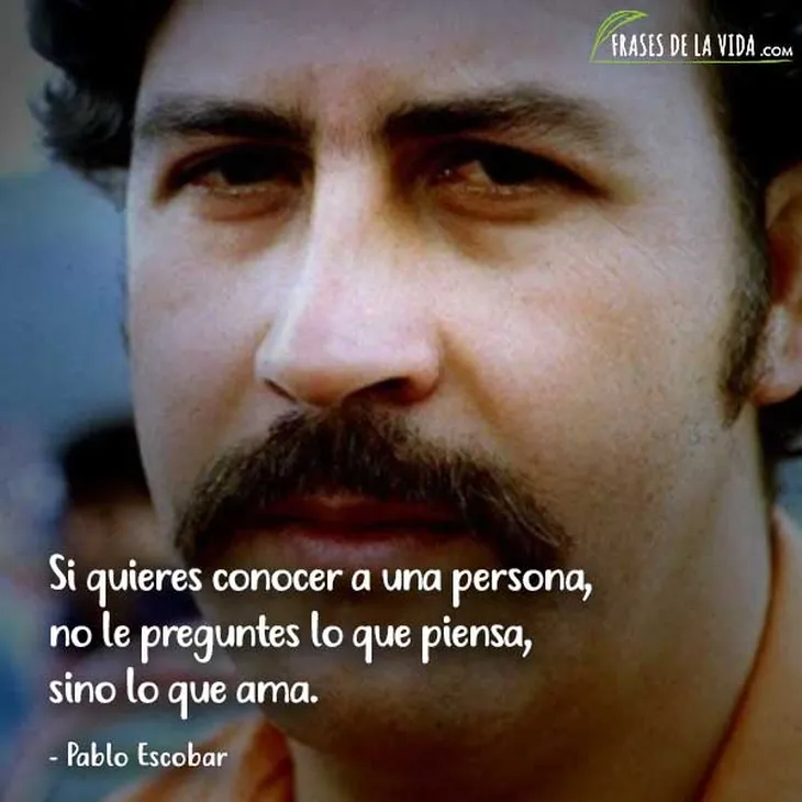 578 57945 - Frases De Pablo Escobar