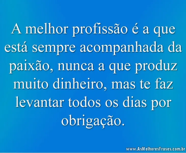 6470 22917 - Frases Sobre Profissão