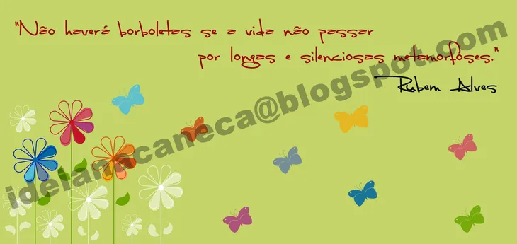 6496 29310 - Rubem Alves Frases