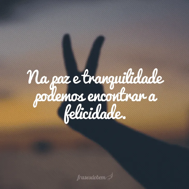 6951 82495 - Frases De Paz E Tranquilidade