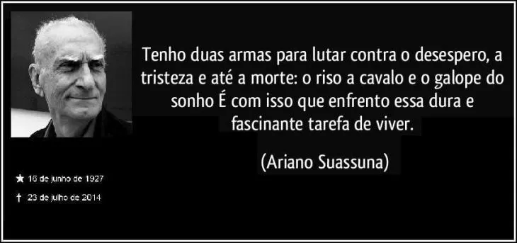 8166 48748 - Frases De Ariano Suassuna
