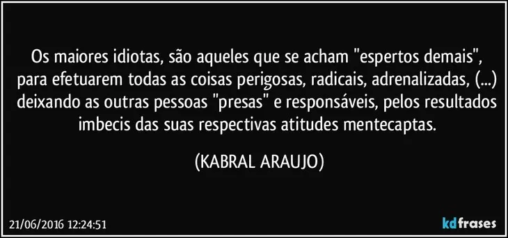 821 19049 - Frases Idiotas