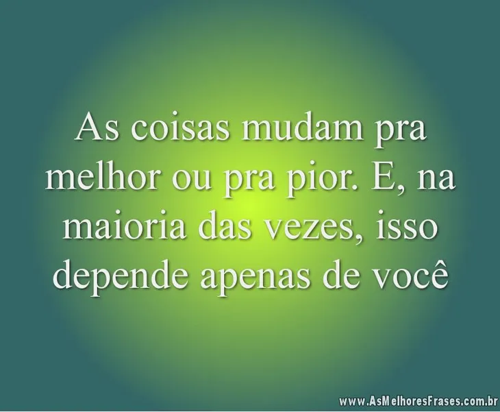 8581 5117 - Frases As Coisas Mudam