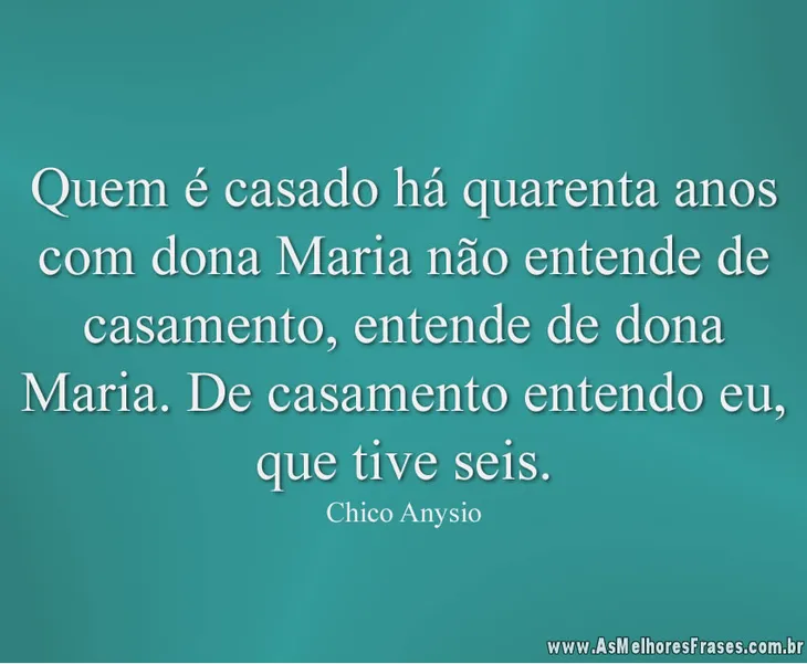 9233 96623 - Frases De Chico Anysio