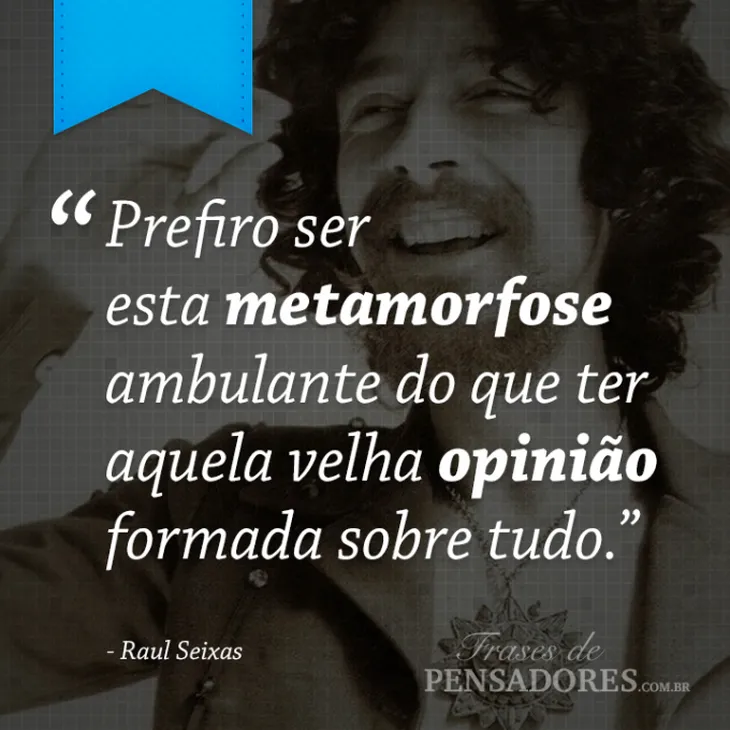 9805 72292 - Frases De Raul Seixas