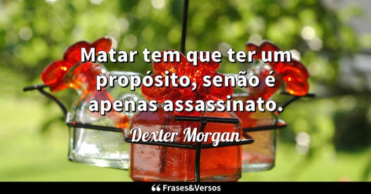 5e429aff0eece - Frases De Dexter Morgan