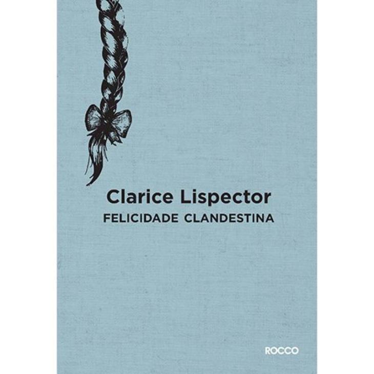 5e429b30afcbb - Poema Felicidade Clarice Lispector