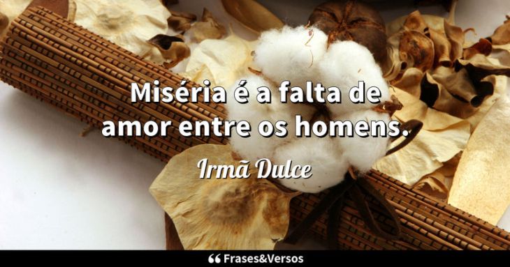 5e42a0afe596d - Irmã Dulce Frases