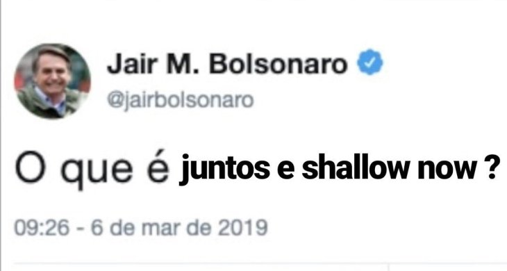 5e42a17c32748 - Memes Juntos E Shallow Now