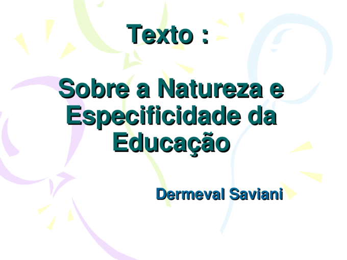 5e42a332bd84d - Dermeval Saviani Frases