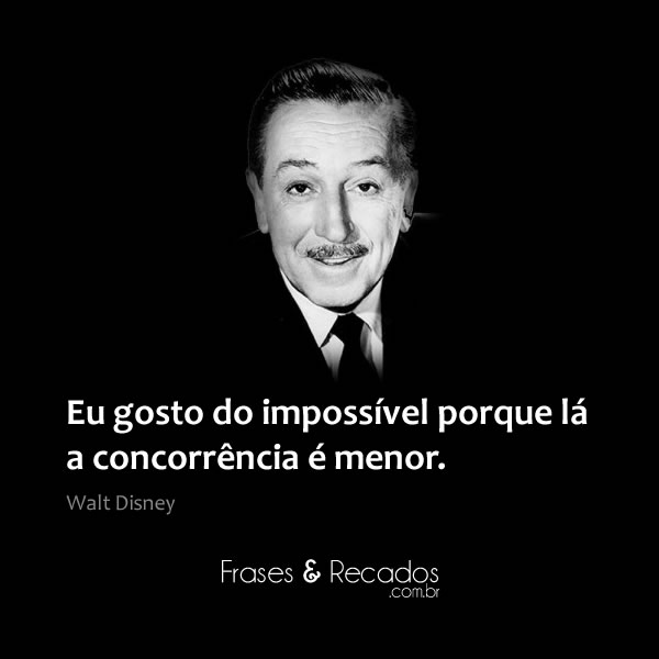 5e42a3eba5bdc - Frases Walt Disney