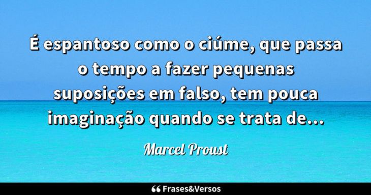 5e42acdfcb1ef - Marcel Proust Frases