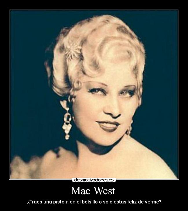 5e42afe94caa9 - Mae West Frases