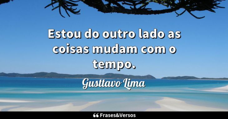 5e42affb0bd99 - Frases As Coisas Mudam