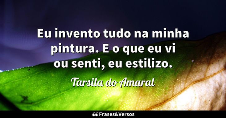 5e42b0c9ec50f - Frases Tarsila Do Amaral