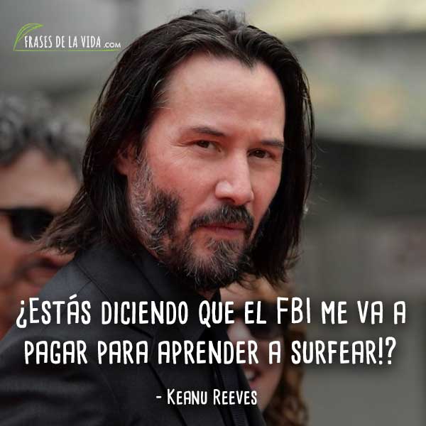 5e42b38eed8d4 - Keanu Reeves Frases
