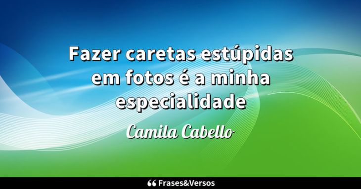 5e42b560aca68 - Frases Camila Cabello